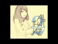 ALL THAT JAZZ ジブリジャズ2 愛は花、君はその種子