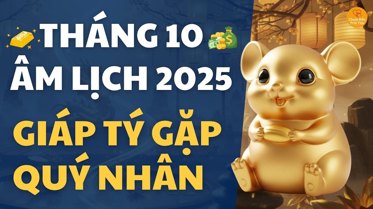 🐭 Giáp Tý 1984 – Tháng 10 Âm 2025: Khi Bình Yên Là Phúc, May Mắn Tự Tìm Đến | Tử vi & Phong thủy