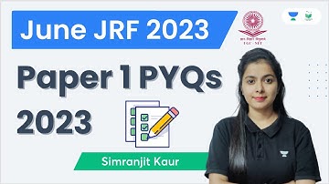 Paper 1 PYQs 2023 | June JRF 2023 | Simranjit Kaur