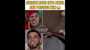 6ix9ine presses  Anuel AA on camera
