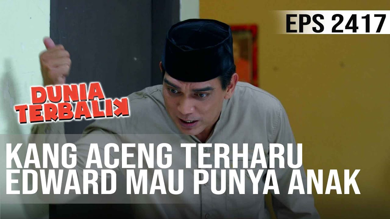Dunia Terbalik - Kang Aceng Terharu Kalau Edward & Febri Mau Punya Anak