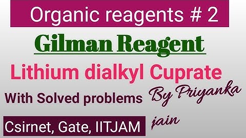 Gilman Reagent [ Organocopper Compounds] # Organic Reagents # with examples csir net exam
