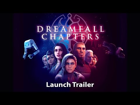Dreamfall Chapters - Launch Trailer