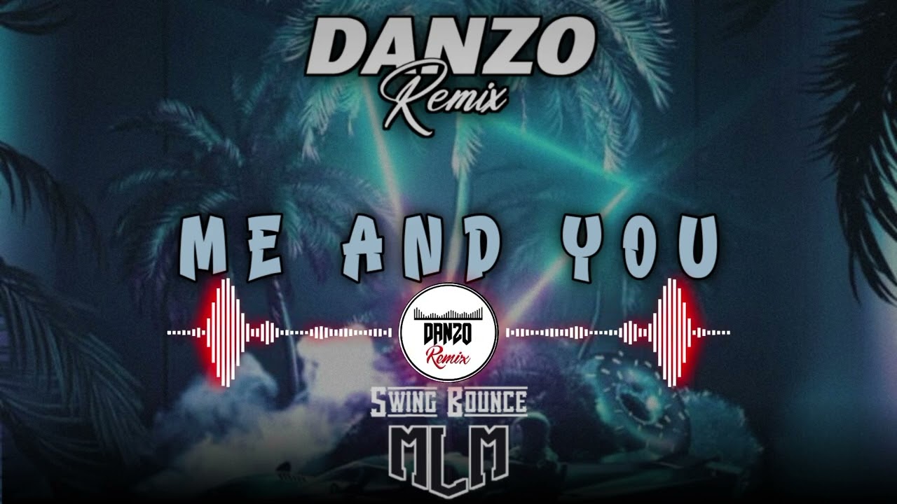 Me and You_(Danzo675 Remix)
