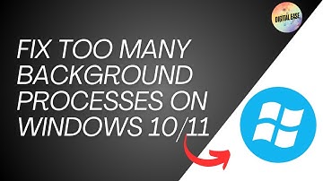 How To FIX Too Many Background Processes On Windows 10/11