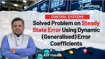Problem on Steady State Error Using Dynamic (Generalized) Error Coefficients | EC Academy