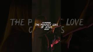 Our new EP The Perfect Love of Jesus is OUT NOW!!! 🕊️💐🎉