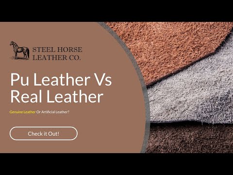 Pu Leather Vs Real Leather - Genuine Leather Or Artificial Leather?