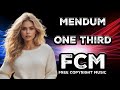 Mendum  one third  fcm  free copyright music