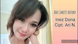 Kau Sakiti Hatiku by Inez Dona