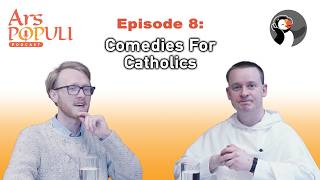 Ars Populi: Comedies For Catholics (w/ Ruadhain Jones)