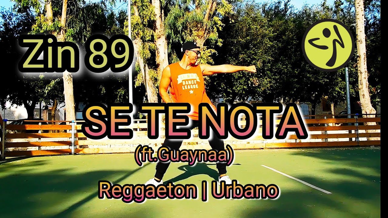 Zin 89   Se Te Nota   Lele Pons ftGuaynaa   ReggaetonUrbano   Official Choreo Zumba Fitness
