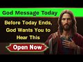 💞God Message Before Today Ends God Wants You to hear This | 💐God Message For You Today #GodMessage