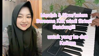 Merduh & slow Alamate Anak sole Cover Windi fitriani!