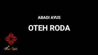 Lagu Gayo Abadi ayus - Oteh Roda (Lirik)