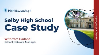 Selby High School - Case Study on NetSupport Notify