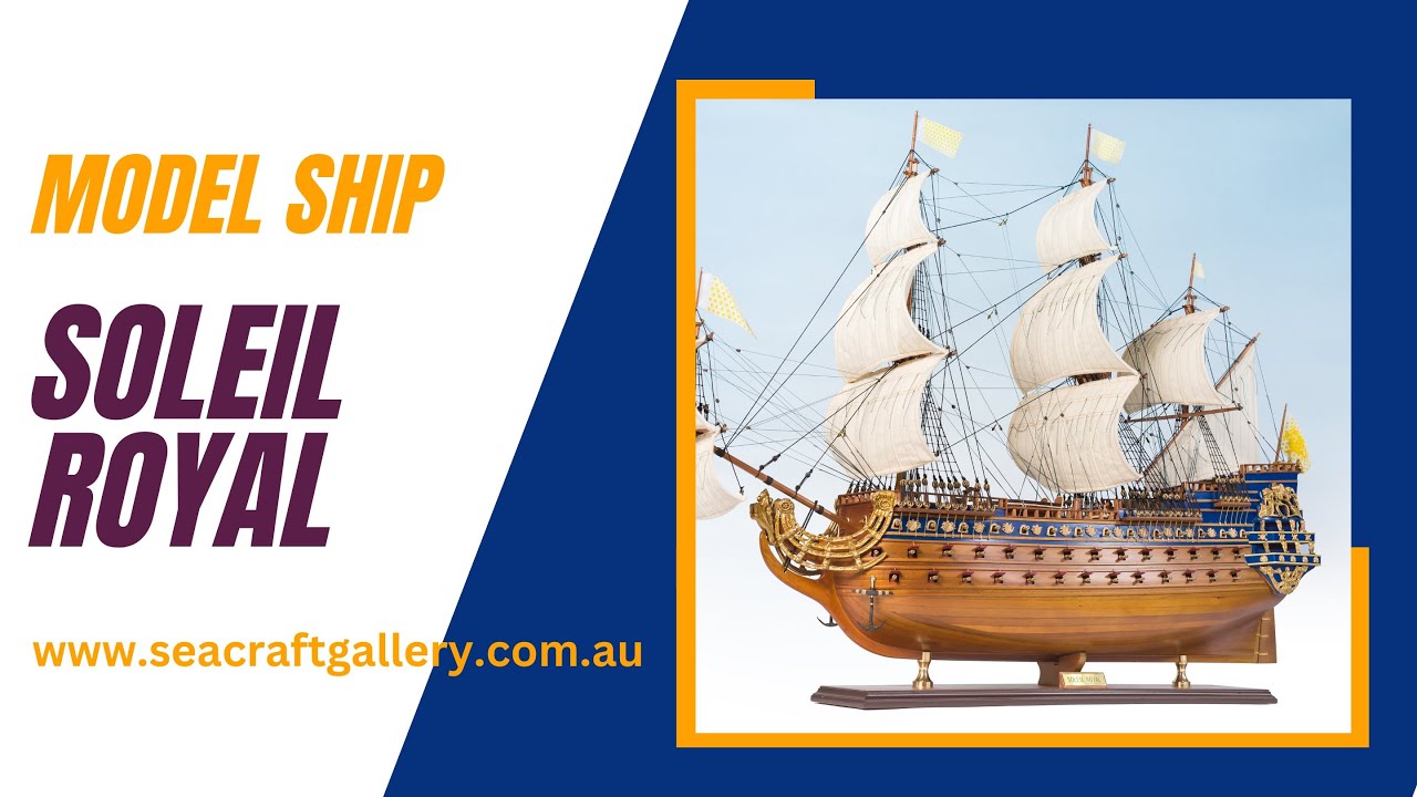 Seacraft Gallery Le Soleil Royal Model Ship - Extremely Detailed