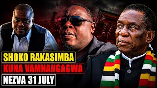 Shoko Rakasimba Kuna VaMnangagwa Nezve 31 July: Chikumbiro Kune Vanhu Vese