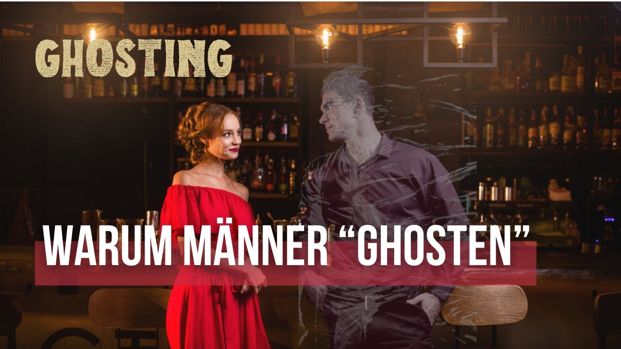 Gosting - 7 Gründe warum Männer sich beim Dating in Luft auflösen