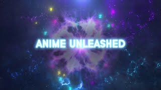 Animax Asia | Anime Unleashed (Animax Multimedia Festival) - PV
