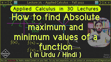 Absolute maximum and absolute minimum values of a function || Lec 7A