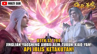 MULTI SUB | Battle Through The Heavens S5 Ep 194 | Yaosheng Ambil Alih Tubuh Xiao Yan! 