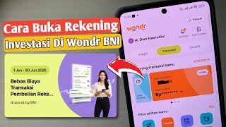Cara Buka Rekening Investasi Di Bank Digital Wondr BNI