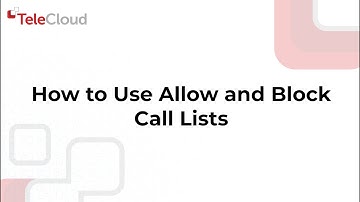 How to Use Allow and Block Call Lists in the TeleCloud Portal
