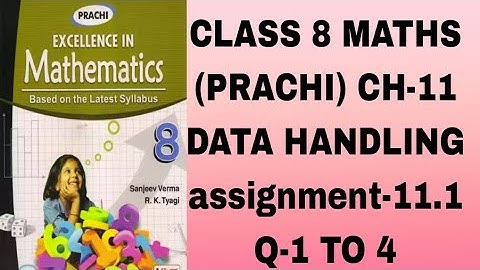 CLASS 8# MATHS (PRACHI) CH-11# DATA HANDLING# ASSIGNMENT -11.1# Q-1 TO 4# MATHEMATICS BRAIN !!