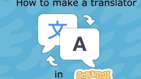 How To Make a Translator in Scratch