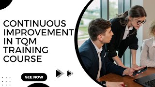Continuous Improvement in TQM Training Course