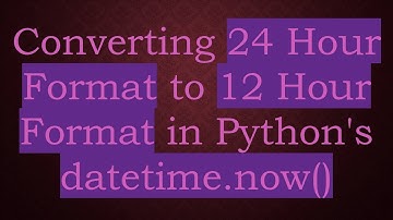 Converting 24 Hour Format to 12 Hour Format in Python