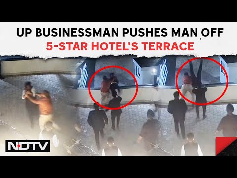 Uttar Pradesh News | On CCTV, UP Businessman Pushes Man Off 5-Star Hotel's Terrace After Fight