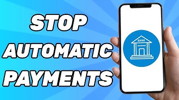 How to Stop Automatic Payments From My Bank Account (Guide for Any Bank)