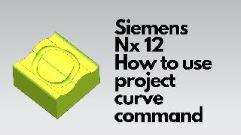 Siemens Nx 12 - How to use project curve command