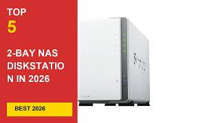 Best 2-Bay Nas Diskstation in 2026 - Expert Reviews in 2026