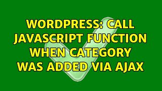 Wordpress: Call javascript function when category was added via ajax