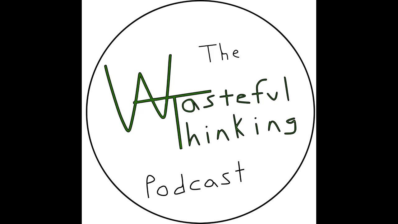 The Wasteful Thinking Podcast Ep. 2 (feat. Alex Archer)