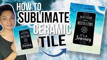 HOW TO SUBLIMATE A CERAMIC TILE | Easy Tutorial for beginners