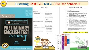 PET 1 Listening Part 2 Test 2 (Transcript + Key)