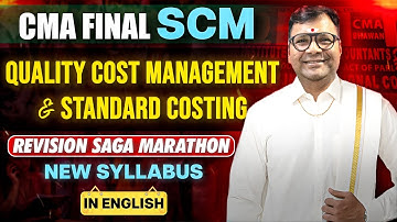 CMA Final SCM Revision Saga Marathon in English | Quality Cost Management and Standard Costing
