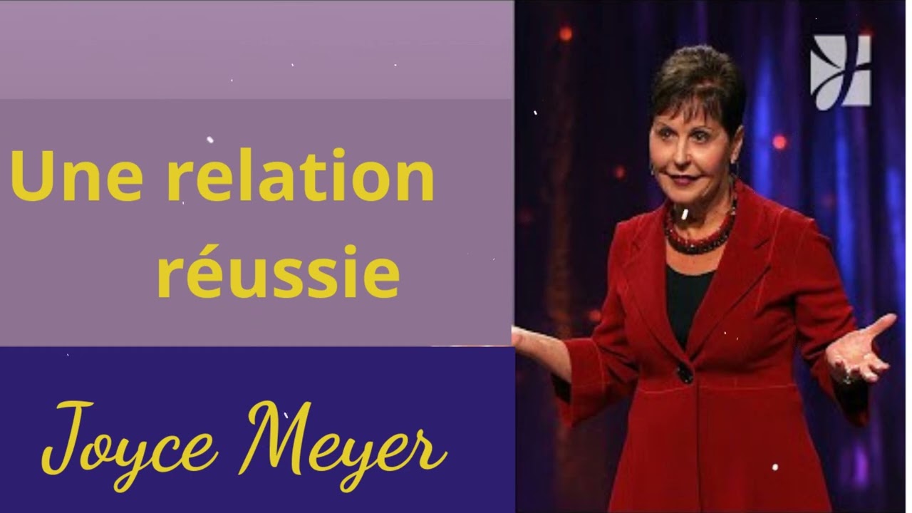 Joyce Meyer - Les cles des relations reussies -  Avoir des relations saines