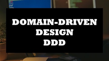 Domain Driven Design (DDD) | Everything you need to know