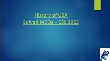 Solved History of USA MCQs of CSS 2025.
