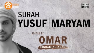 Surah Yusuf يوسف & Surat Maryam مريم‎ by Omar Hisham Al Arabi Merdu / Beautiful Murottal Al Qur'an