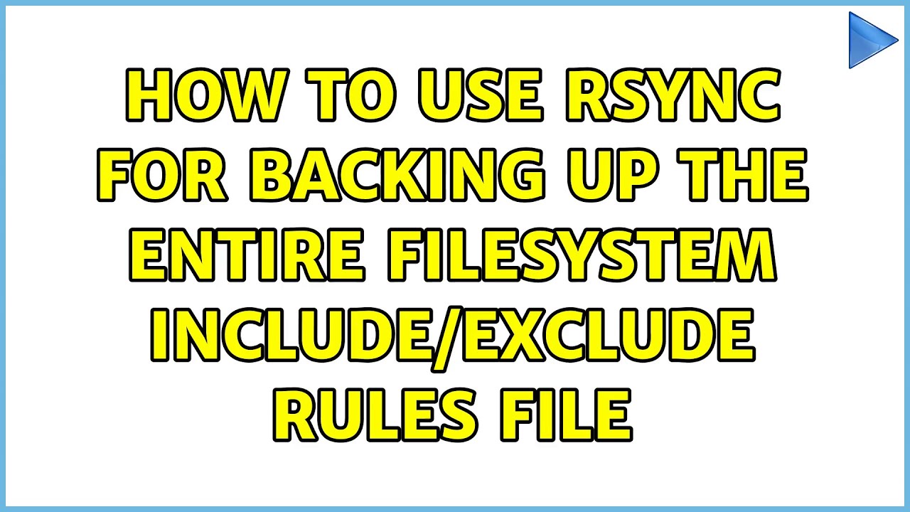 How to use rsync for backing up the entire filesystem include/exclude