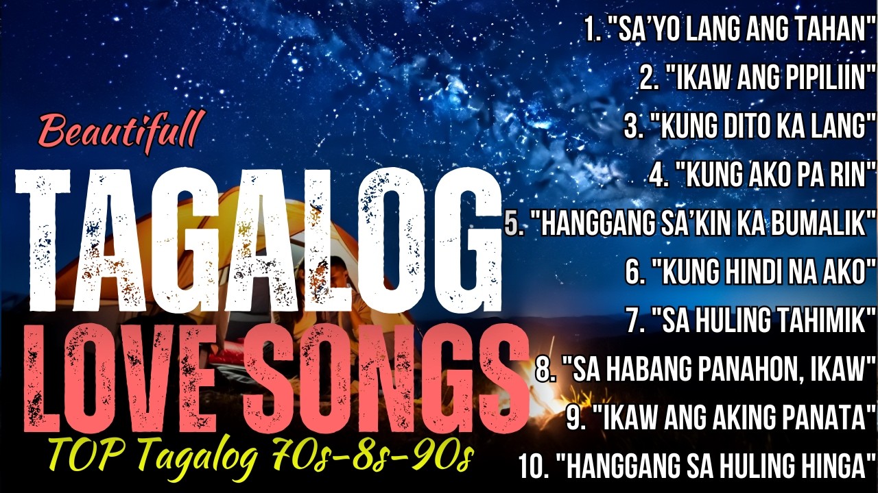 Relaxing Music Playlist Tagalog Love Songs❤️, Beautifull Love Songs ,Filipino Vibes ❤️ OPM Memories