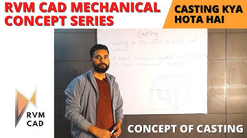 Casting kya Hota hai? RVM CAD Mechanical Concepts Series | CLEAR ALL INTERVIEWS for CAD DESIGN