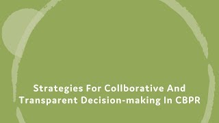 Strategies for collborative and transparent decision-making in CBPR.