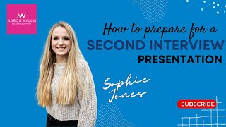 How to Prepare for a Second Interview Presentation | Aaron Wallis
